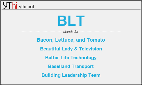 What does BLT mean? What is the full form of BLT?