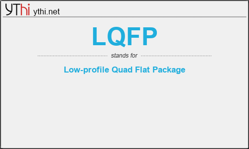 What does LQFP mean? What is the full form of LQFP?