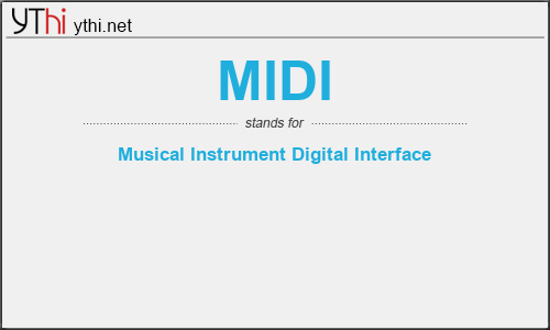 What does MIDI mean? What is the full form of MIDI?