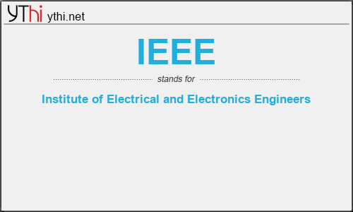 What does IEEE mean? What is the full form of IEEE?
