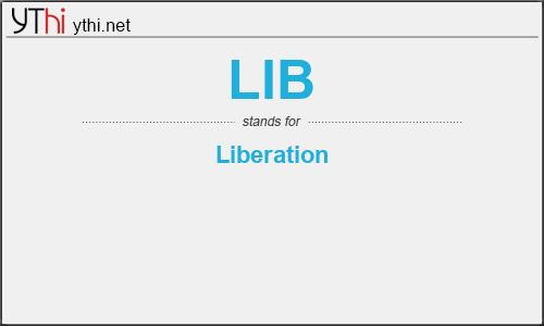 What does LIB mean? What is the full form of LIB?