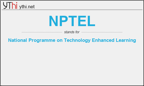 What does NPTEL mean? What is the full form of NPTEL?