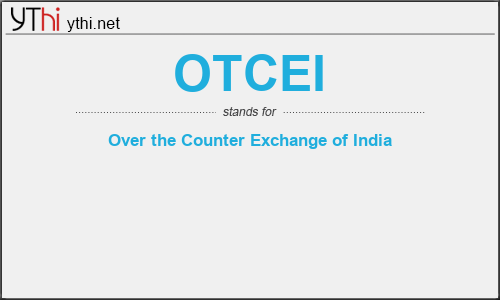 What does OTCEI mean? What is the full form of OTCEI?