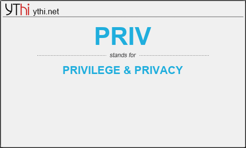 What does PRIV mean? What is the full form of PRIV?