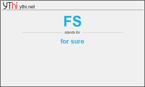 What does FS mean? What is the full form of FS?
