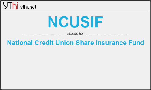 What does NCUSIF mean? What is the full form of NCUSIF?