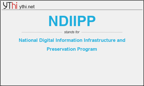 What does NDIIPP mean? What is the full form of NDIIPP?