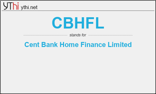 What does CBHFL mean? What is the full form of CBHFL?