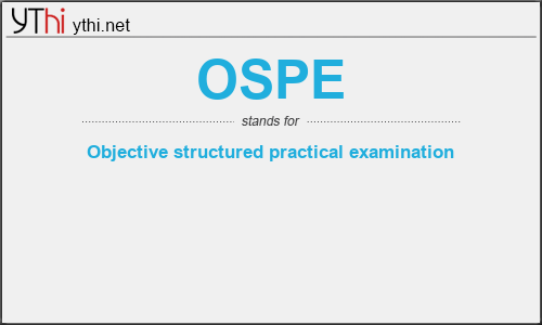 What does OSPE mean? What is the full form of OSPE?