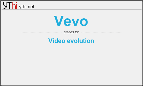 What does VEVO mean? What is the full form of VEVO?