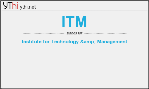 What does ITM mean? What is the full form of ITM?