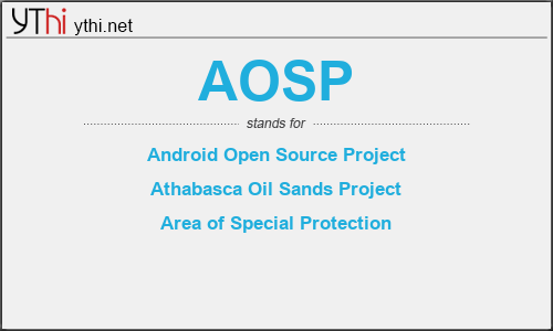 What does AOSP mean? What is the full form of AOSP?