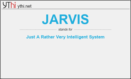 What does JARVIS mean? What is the full form of JARVIS?