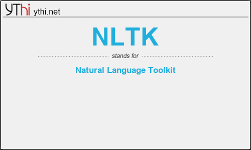 What does NLTK mean? What is the full form of NLTK?