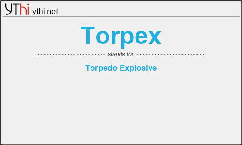 What does TORPEX mean? What is the full form of TORPEX?