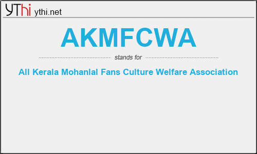 What does AKMFCWA mean? What is the full form of AKMFCWA?