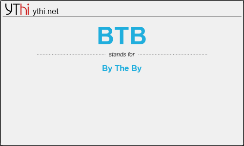 What does BTB mean? What is the full form of BTB?