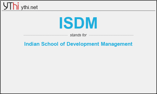 What does ISDM mean? What is the full form of ISDM?