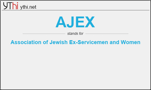 What does AJEX mean? What is the full form of AJEX?