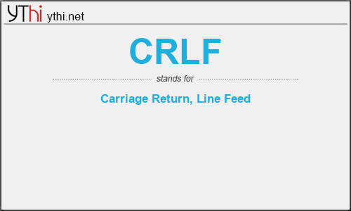 What does CRLF mean? What is the full form of CRLF?