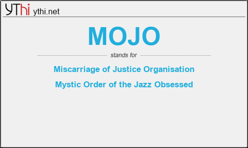 What does MOJO mean? What is the full form of MOJO?