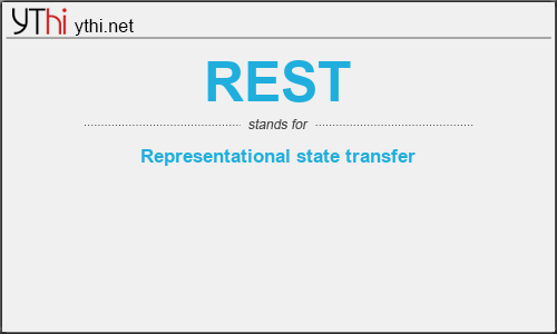 What does REST mean? What is the full form of REST?