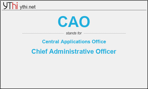What does CAO mean? What is the full form of CAO?