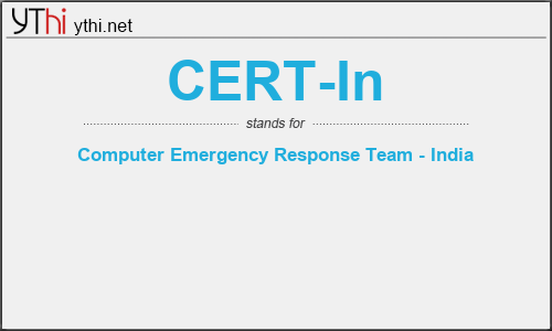 What does CERT-IN mean? What is the full form of CERT-IN?