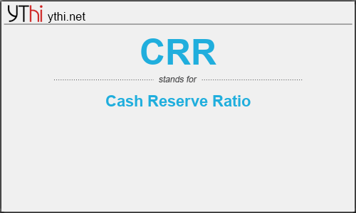 What does CRR mean? What is the full form of CRR?