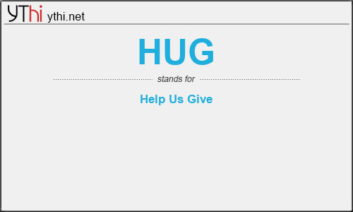 What does HUG mean? What is the full form of HUG?