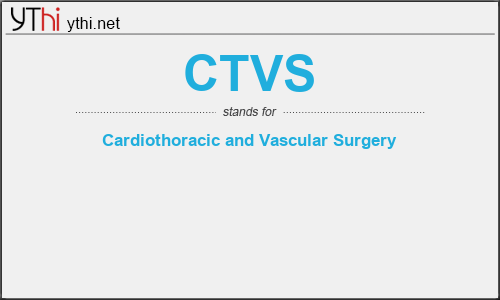 What does CTVS mean? What is the full form of CTVS?