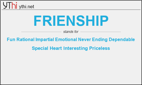 What does FRIENSHIP mean? What is the full form of FRIENSHIP?