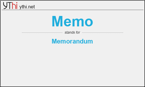 What does MEMO mean? What is the full form of MEMO?