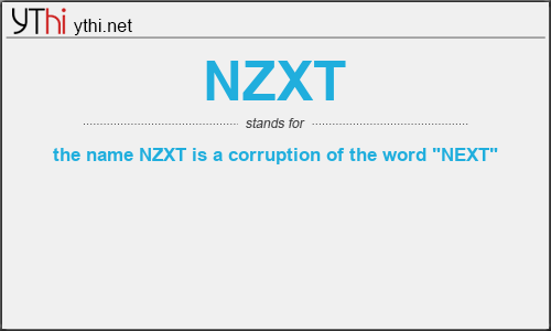 What does NZXT mean? What is the full form of NZXT?