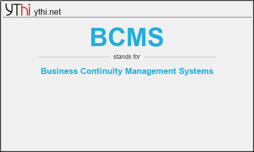 What does BCMS mean? What is the full form of BCMS?