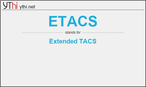 What does ETACS mean? What is the full form of ETACS?