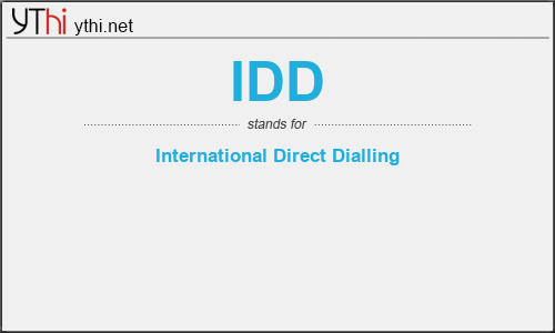 What does IDD mean? What is the full form of IDD?