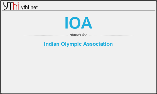 What does IOA mean? What is the full form of IOA?