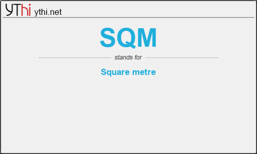 What does SQM mean? What is the full form of SQM?