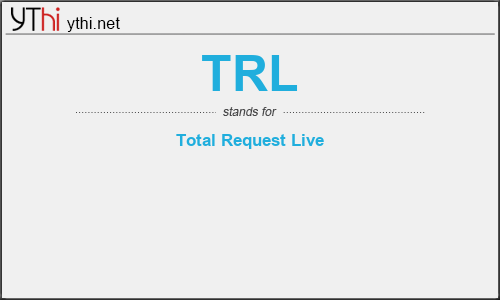 What does TRL mean? What is the full form of TRL?