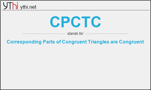 What does CPCTC mean? What is the full form of CPCTC?