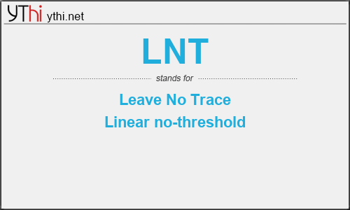 What does LNT mean? What is the full form of LNT?