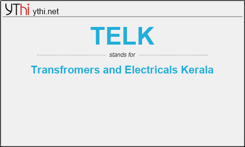 What does TELK mean? What is the full form of TELK?