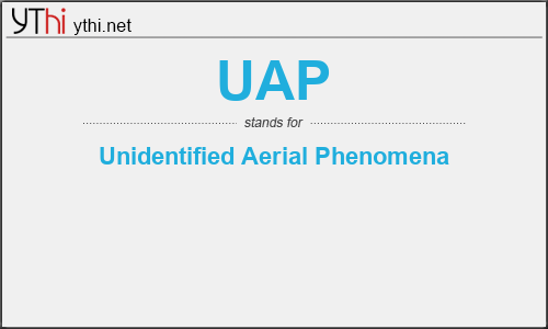 What does UAP mean? What is the full form of UAP?