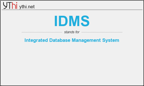 What does IDMS mean? What is the full form of IDMS?