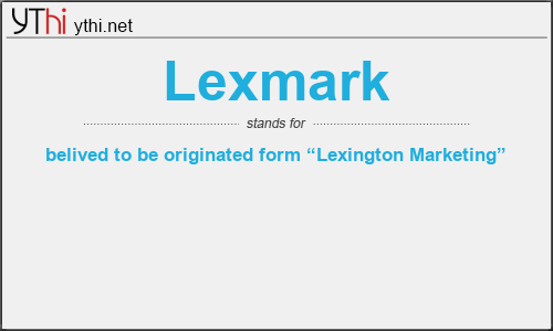 What does LEXMARK mean? What is the full form of LEXMARK?