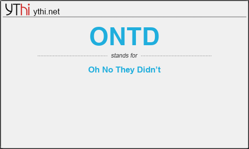 What does ONTD mean? What is the full form of ONTD?