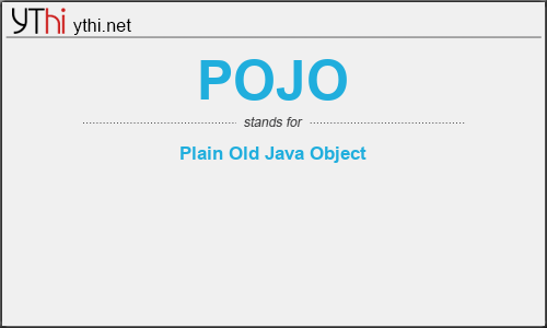 What does POJO mean? What is the full form of POJO?