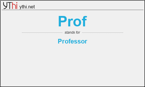 What does PROF mean? What is the full form of PROF?