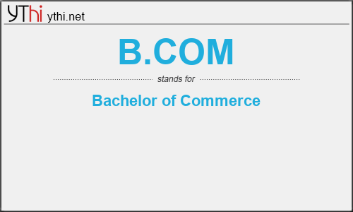 What does B.COM mean? What is the full form of B.COM?